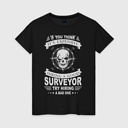Женская футболка It's Expensive Surveyor