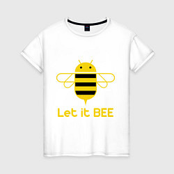 Женская футболка Android - Let It Bee