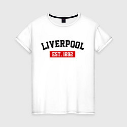 Женская футболка FC Liverpool Est. 1892