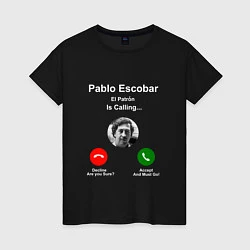 Женская футболка Escobar is calling