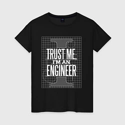 Женская футболка I'm an Engineer