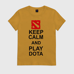 Женская футболка Keep Calm & Play Dota