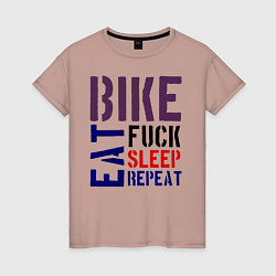 Женская футболка Bike eat sleep repeat