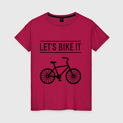 Женская футболка Lets bike it