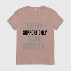 Женская футболка Support only