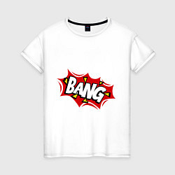 Женская футболка Bang