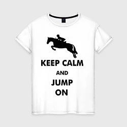 Футболка хлопковая женская Keep Calm & Jump On, цвет: белый