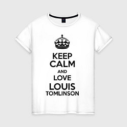 Футболка хлопковая женская Keep Calm & Love Louis Tomlinson, цвет: белый