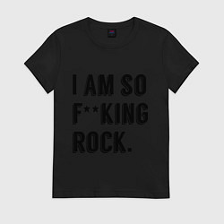 Футболка хлопковая женская Im so fucking rock, цвет: черный