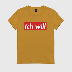 Женская футболка Ich will