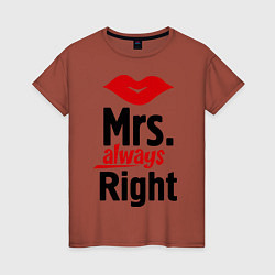 Футболка хлопковая женская Mrs. always right, цвет: кирпичный