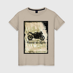 Женская футболка Born to Ride