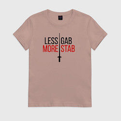 Футболка хлопковая женская Less Gab, More Stab, цвет: пыльно-розовый