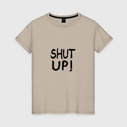 Женская футболка Shut Up Егор Крид