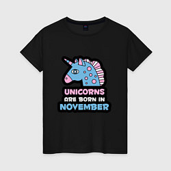 Женская футболка Единороги рождаются в ноябре