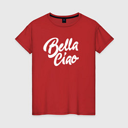 Футболка хлопковая женская Bella Ciao, цвет: красный