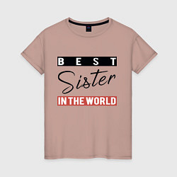 Футболка хлопковая женская Best Sister in the World, цвет: пыльно-розовый