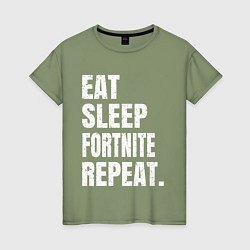 Футболка хлопковая женская EAT SLEEP FORTNITE REPEAT, цвет: авокадо