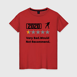 Футболка хлопковая женская 2020 Very Bad Would Not Recom, цвет: красный