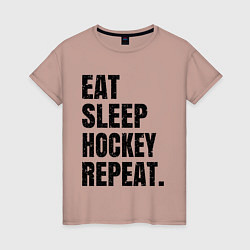 Женская футболка EAT SLEEP HOCKEY REPEAT