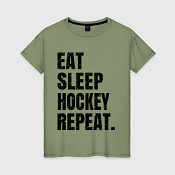 Женская футболка EAT SLEEP HOCKEY REPEAT