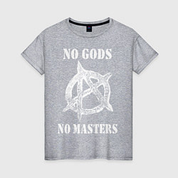 Женская футболка NO GODS NO MASTERS