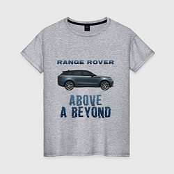 Футболка хлопковая женская Range Rover Above a Beyond, цвет: меланж