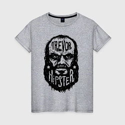 Женская футболка TREVOR IS NOT A HIPSTER