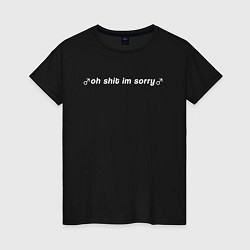 Футболка хлопковая женская OH SHIT IM SORRY, цвет: черный