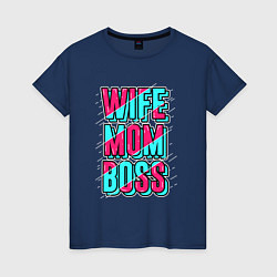 Женская футболка Жена, Мама и Босс