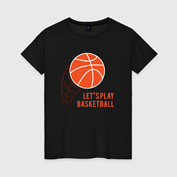 Женская футболка Play Basketball