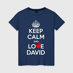 Женская футболка Будь спок и люби Давида