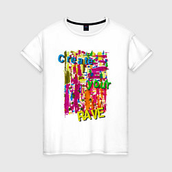 Женская футболка Create your Rave