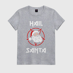 Футболка хлопковая женская Hail Santa, цвет: меланж