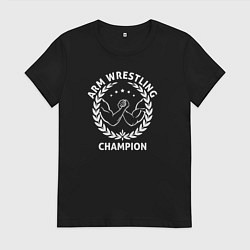 Женская футболка Чемпион армрестлинга