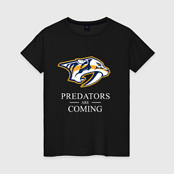 Футболка хлопковая женская Nashville Predators are Coming Нэшвилл Предаторз, цвет: черный