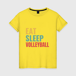 Женская футболка Eat - Sleep - Volleyball