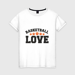 Футболка хлопковая женская Love - Basketball, цвет: белый