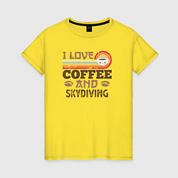 Женская футболка Я люблю кофе и прыжки с парашутом