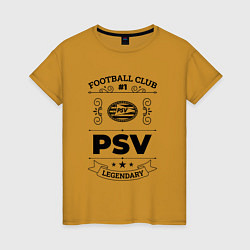 Женская футболка PSV: Football Club Number 1 Legendary