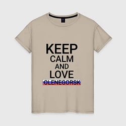 Женская футболка Keep calm Olenegorsk Оленегорск