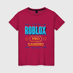 Футболка хлопковая женская Игра Roblox PRO Gaming, цвет: маджента