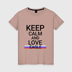 Женская футболка Keep calm Eagle Орел