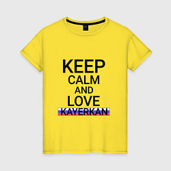 Женская футболка Keep calm Kayerkan Кайеркан