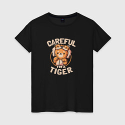 Женская футболка Careful Im a Tiger