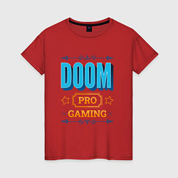 Футболка хлопковая женская Игра Doom pro gaming, цвет: красный