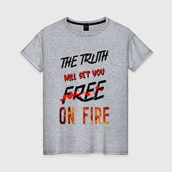 Женская футболка The truth will set you free