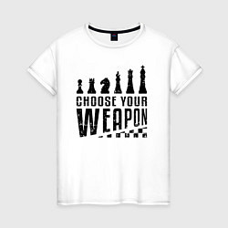 Женская футболка Шахматы - выберите свое оружие