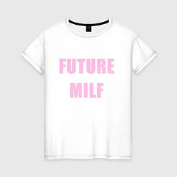 Женская футболка Future milf