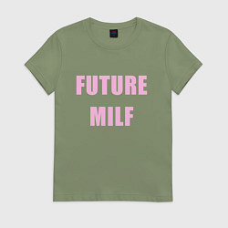 Футболка хлопковая женская Future milf, цвет: авокадо
